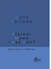 Kleiner Mann - was nun?