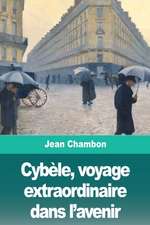 Cybèle, voyage extraordinaire dans l'avenir