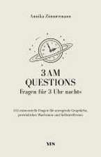 3 AM Questions - Fragen für 3 Uhr nachts