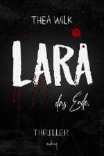 LARA. das Ende.