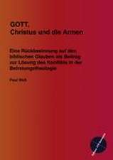 GOTT, Christus und die Armen