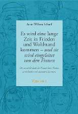 Es wird eine lange Zeit in Frieden und Wohlstand kommen - und sie wird eingeleitet von den Frauen