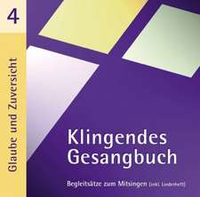 Klingendes Gesangbuch 4. Glaube und Zuversicht. CD