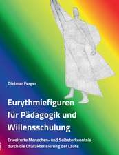 Eurythmiefiguren für Pädagogik und Willensschulung