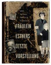 Jaromir, A: Fräulein Esthers letzte Vorstellung