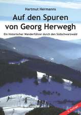 Auf den Spuren von Georg Herwegh