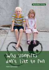 Why vampires don't like to run