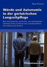 Würde und Autonomie in der geriatrischen Langzeitpflege