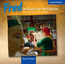 Fred 04. Fred im Reich der Nofretete. 2 CDs