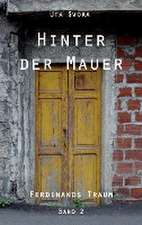 Hinter der Mauer