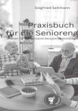 Praxisbuch für die Seniorenarbeit