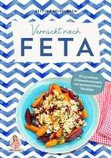 Verrückt nach Feta