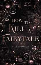 How to kill a Fairytale