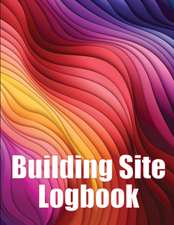 Building Site Logbook