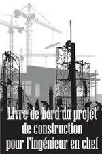 Livre de bord du projet de construction pour l'ingénieur en chef