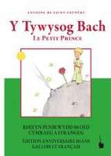 Y Tywysog Bach / Le Petit Prince