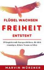 Flügel wachsen Freiheit entsteht