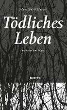 Tödliches Leben