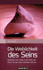 Die Weiblichkeit Des Seins: 08 ..... Und Sie Dreht Sich Weiter