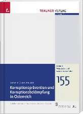 Korruptionsprävention und Korruptionsbekämpfung in Österreich, Schriftenreihe der Johannes-Kepler-Uni Linz, Reihe B, Bd.155