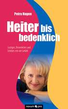 Heiter Bis Bedenklich: 40 Jahre Auf Der Flucht VOR Dem Leben