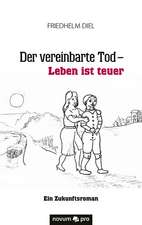 Der vereinbarte Tod - Leben ist teuer