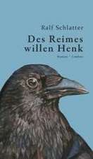 Des Reimes willen Henk