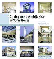 Ökologische Architektur in Vorarlberg – Ein soziales, ökonomisches und kulturelles Modell