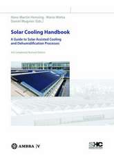 Solar Cooling Handbook – A Guide to Solar Assisted Cooling and Dehumidification Processes