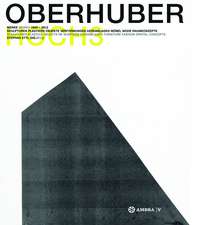 OSWALD OBERHUBER HOCH3. Werke / Works 1945-2012.: Skulpturen - Plastiken - Objekte - Verformungen - Assemblagen - Möbel - Mode - Raumkonzepte / Sculptures - Plastics - Objects - Re-Shapings - Assemblages - Furnitures - Fashion - Spatial Concepts