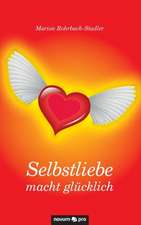 Selbstliebe Macht Glucklich