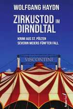 Zirkustod im Dirndltal