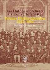 Das Hofopernorchester als Konzertorchester. Wiener Philharmoniker 1842-1864