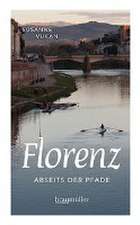 Florenz abseits der Pfade