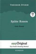 Späte Rosen / Late Roses (with audio-CD) - Ilya Frank's Reading Method - Bilingual edition German-English