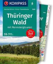 KOMPASS Wanderführer Thüringer Wald mit Rennsteigtouren, 55 Touren mit Extra-Tourenkarte