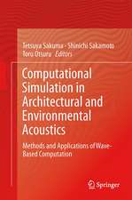 Computational Simulation in Architectural and Environmental Acoustics: Methods and Applications of Wave-Based Computation