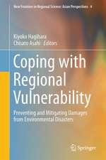 Coping with Regional Vulnerability: Preventing and Mitigating Damages from Environmental Disasters