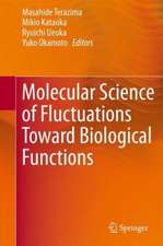 Molecular Science of Fluctuations Toward Biological Functions