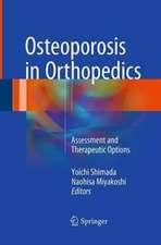 Osteoporosis in Orthopedics: Assessment and Therapeutic Options