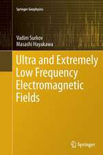 Ultra and Extremely Low Frequency Electromagnetic Fields