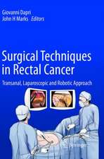 Surgical Techniques in Rectal Cancer: Transanal, Laparoscopic and Robotic Approach