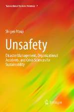 Unsafety: Disaster Management, Organizational Accidents, and Crisis Sciences for Sustainability
