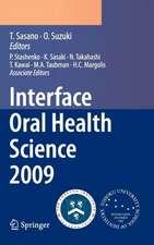 Interface Oral Health Science 2009