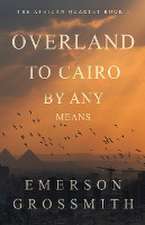 Overland To Cairo By Any Means