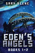 Eden's Angels - Books 1-2