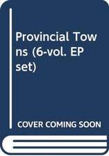 Provincial Towns (6-vol. EP set)