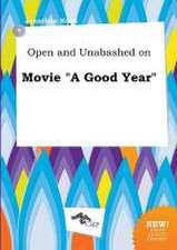 Open and Unabashed on Movie a Good Year