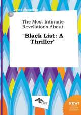 The Most Intimate Revelations about Black List: A Thriller