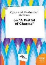 Open and Unabashed Reviews on a Fistful of Charms